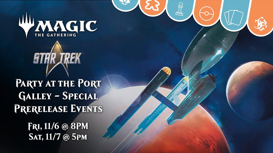 MTG [TRK] Star Trek "Party at the Port Galley - Special Prerelease Event Fri 8PM @ Common Ground Games Dallas (Nov 6) - Ticket