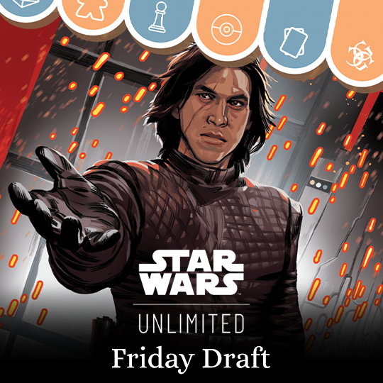 Friday Star Wars Unlimited Draft Events Common Ground Games