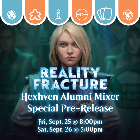 MTG: Hexhaven Alumni Mixer - Special Reality Fracture Prerelease Events Events Common Ground Games