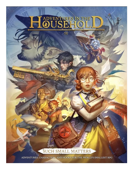 Adventures in the Household RPG: Such Small Matters (5E) Role Playing Games Common Ground Games