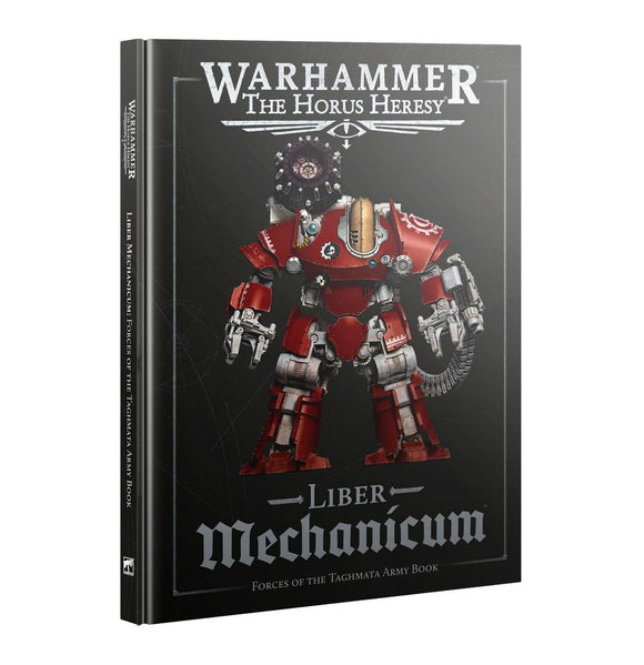 Horus Heresy Liber Mechanicum: Forces of the Taghmata Army Book Miniatures Games Workshop HH Liber Mech Army