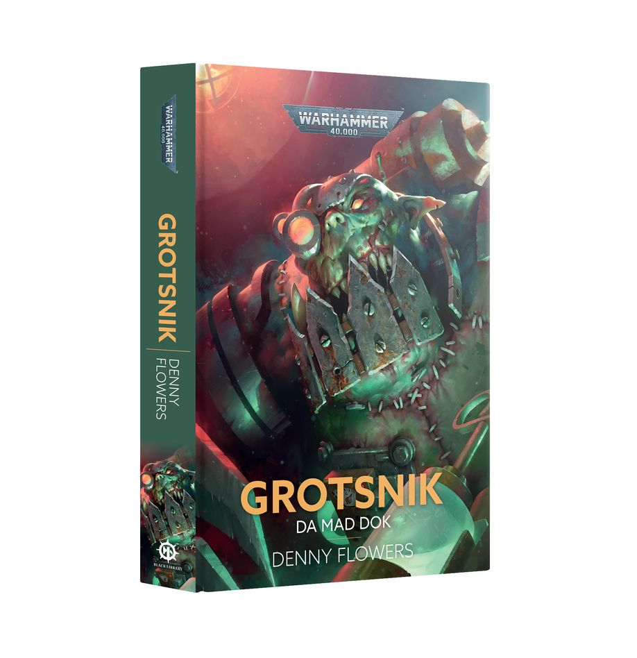 Warhammer 40K Black Library: Grotsnik: Da Mad Dok (HB) Non-RPG Books Games Workshop W40K Da Mad Dok