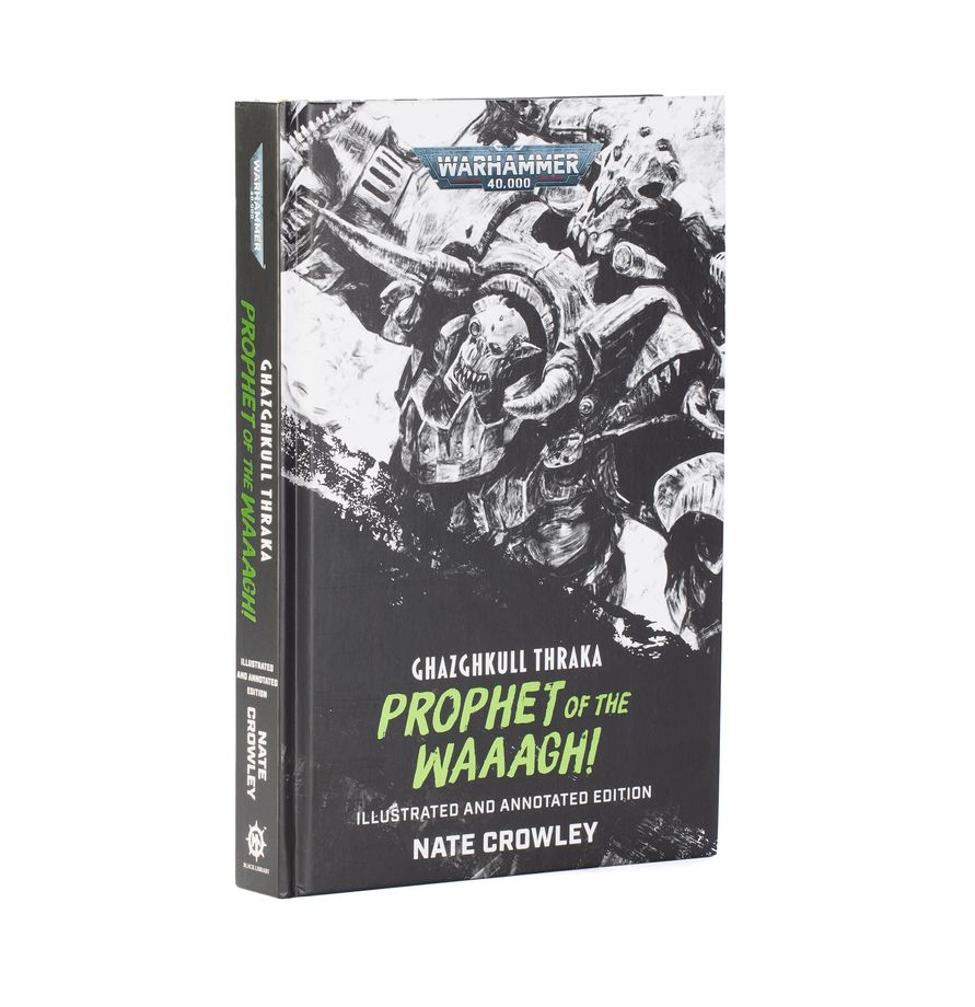 Warhammer 40K Ghazghkull Thraka: Prophet of the Waaagh! (Illustrated and Annotated Edition) Non-RPG Books Games Workshop W40K Ghazghkull Thraka: PotW