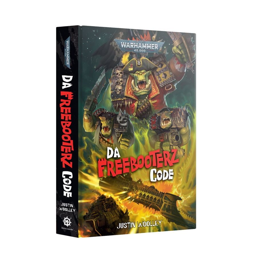 Warhammer 40k Da Freebooterz Code (Hardback) Miniatures Games Workshop WH40k Da Freebooterz Code