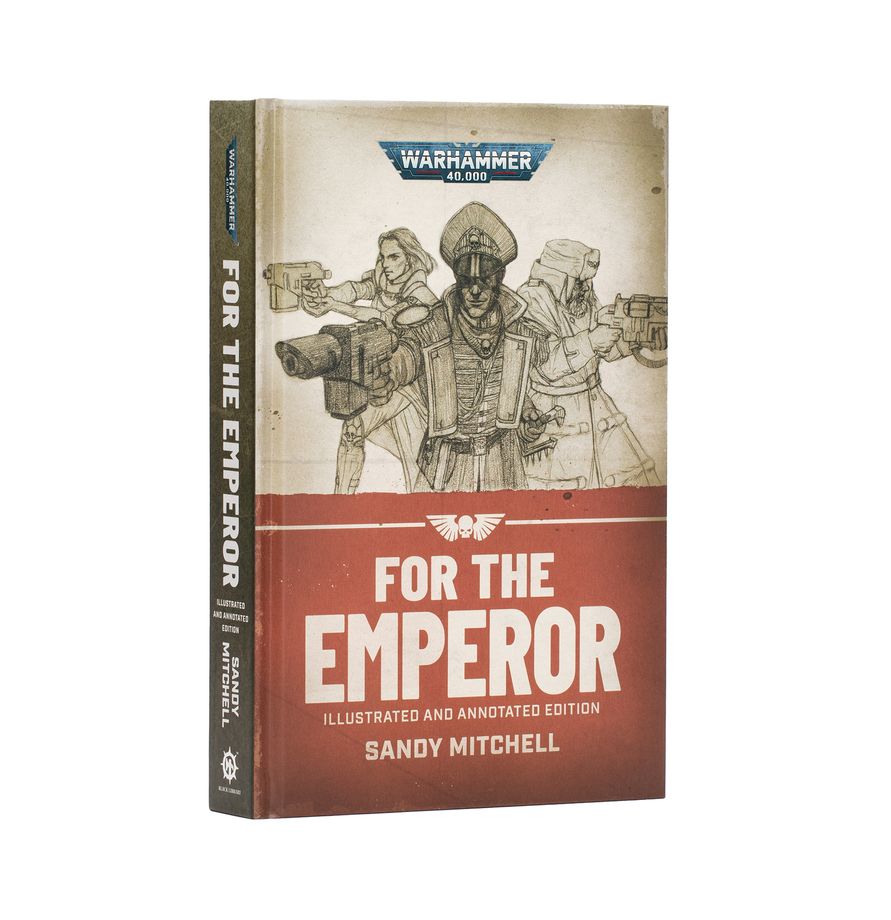Warhammer 40k For the Emperor – Illustrated and Annotated Edition (Hardback) Miniatures Games Workshop WH40k For the Emperor Illus. (HB)