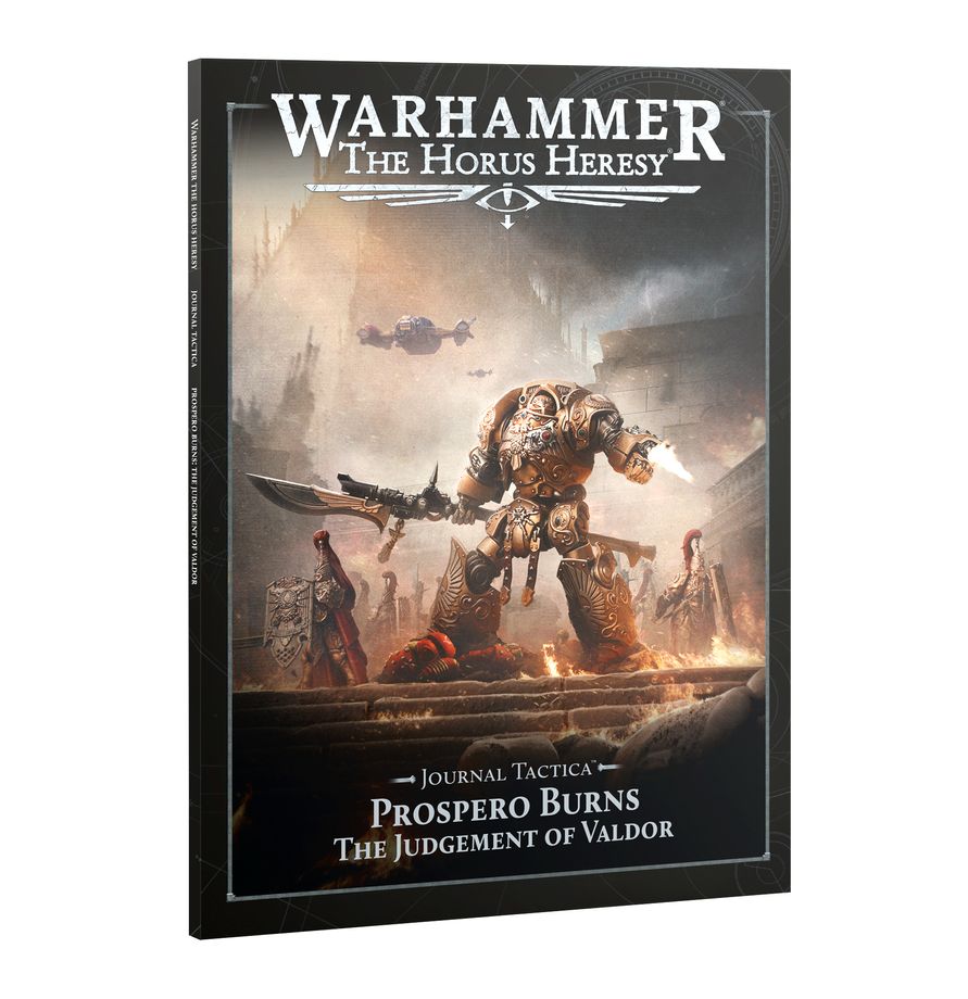 Warhammer The Horus Heresy - Journal Tactica: Prospero Burns – The Judgement Of Valdor