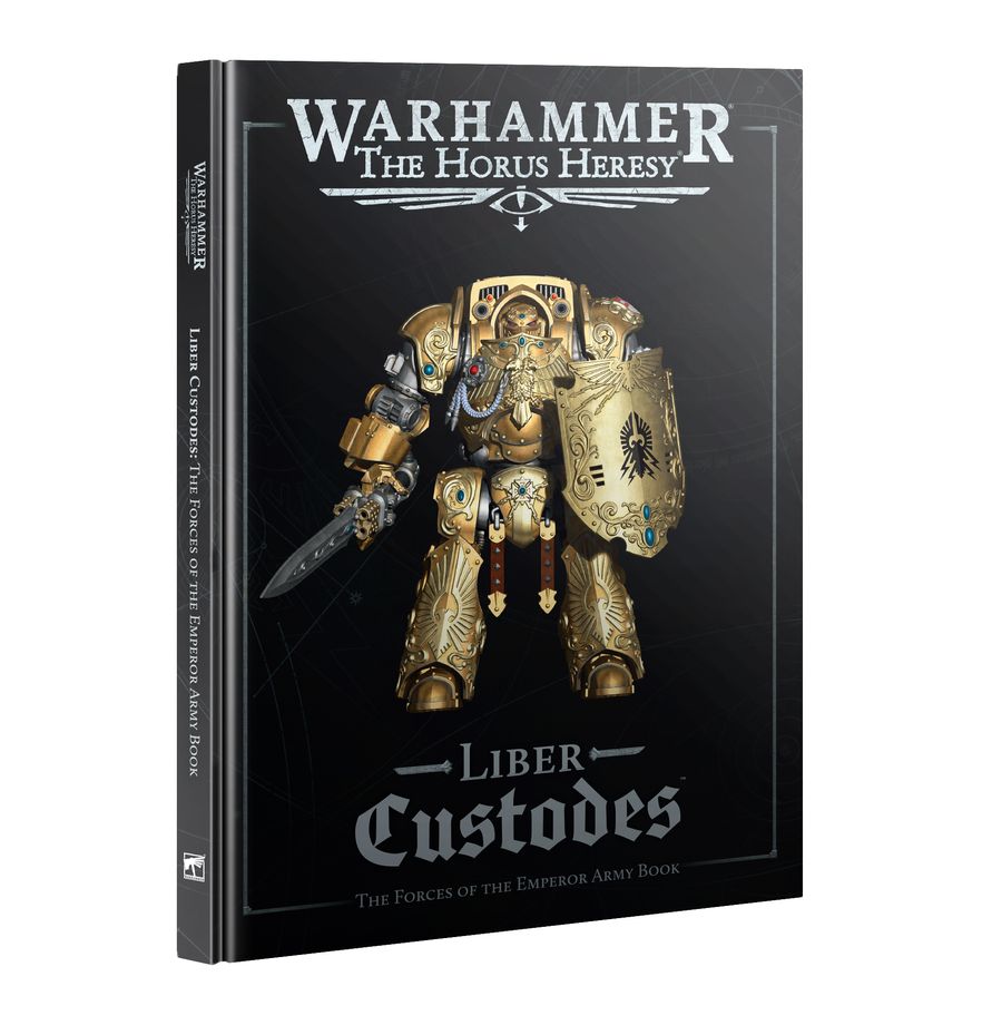 Warhammer The Horus Heresy: Liber Custodes: The Forces of the Emperor Army Book Miniatures Games Workshop WHHH Liber Custodes: TFotEAB