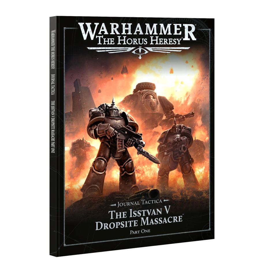 Horus Heresy Journal Tactica: The Isstvan V Dropsite Massacre – Part One Miniatures Games Workshop HH Tactica P1