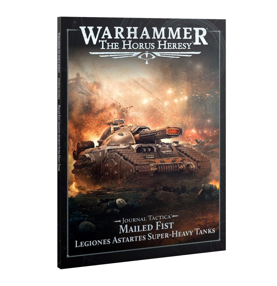 Warhammer The Horus Heresy: Journal Tactica: Mailed Fist – Legiones Astartes Super-heavy Tanks Miniatures Games Workshop WHHH Journal Tactica: Mailed Fist