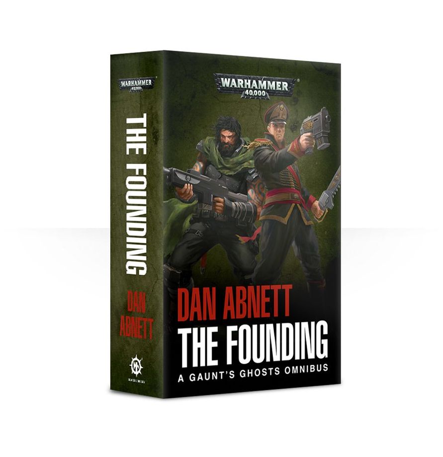 Warhammer 40K Gaunt's Ghosts: The Founding (Paperback) Miniatures Games Workshop WH40K Gaunt's Ghosts: The Founding (PB)