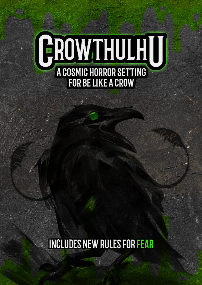 Crowthulhu: A Cosmic Horror Setting for Be Like A Crow Role Playing Games Other