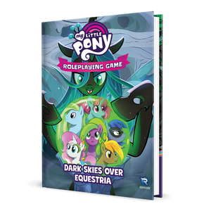 My Little Pony RPG: Dark Skies Over Equestria Adventure Series Book Role Playing Games Renegade Game Studios   