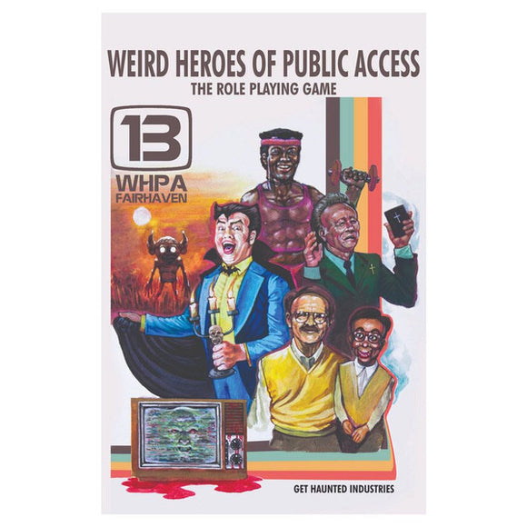 Weird Heroes of Public Access: The Roleplaying Game Role Playing Games Exalted Funeral Press Weird Heroes of Pub Acc: RPG