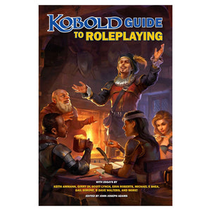 Kobold Guide to Roleplaying Role Playing Games Kobold Press   