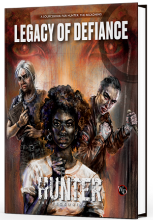 Hunter the Reckoning RPG Legacy of Defiance Role Playing Games Renegade Game Studios HtR Legacy of Defiance