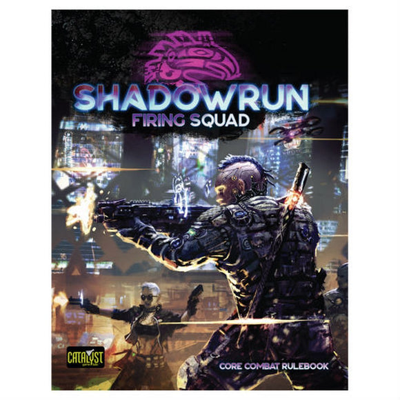 Shadowrun 6E Firing Squad Role Playing Games Catalyst Game Labs   