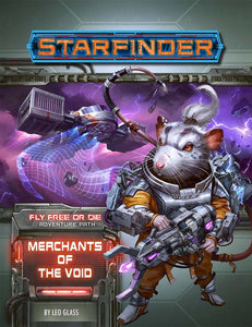 Starfinder Adventure Path Fly Free or Die Part 2 - Merchants of the Void  Paizo   