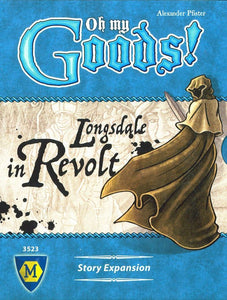 Oh My Goods! Longsdale in Revolt Expansion  Asmodee   