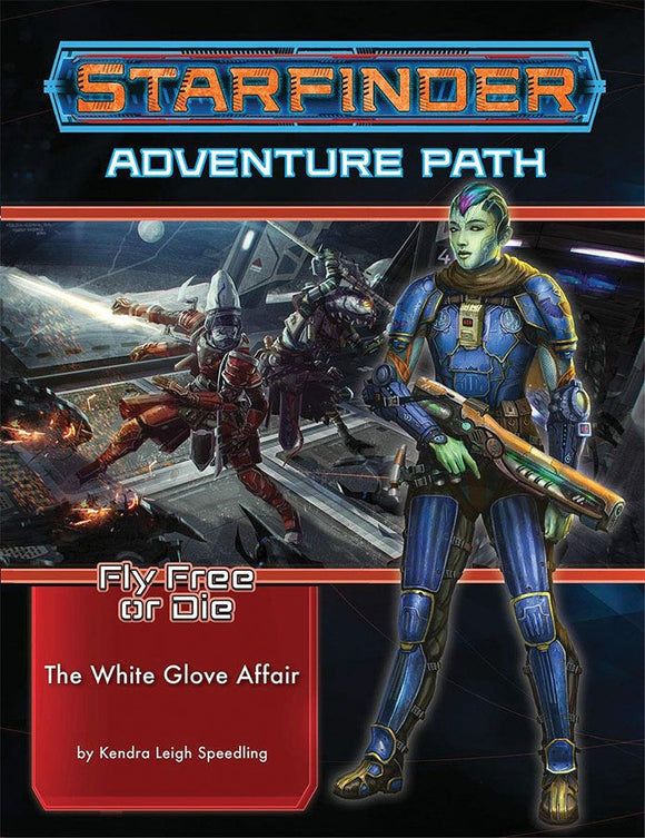 Starfinder Adventure Path Fly Free or Die Part 4 - The White Glove Affair  Paizo   