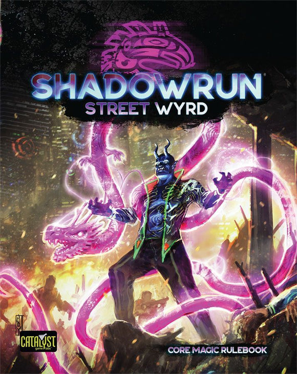 Shadowrun 6E Street Wyrd  Catalyst Game Labs   