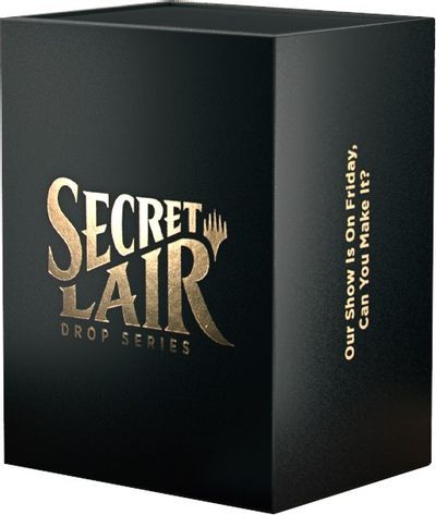 MTG: Secret Lair Drop Our Show is Friday, Can You Make It?  Wizards of the Coast   