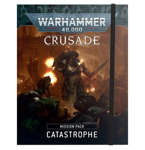Warhammer 40K Crusade Mission Pack Catastrophe  Candidate For Deletion   