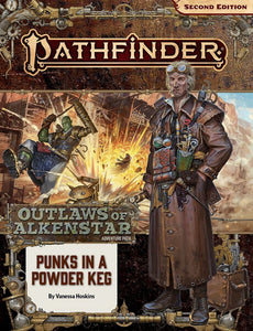 Pathfinder 2e Adventure Path Outlaws of Alkenstar Part 1 - Punks in a Powder Keg  Paizo   