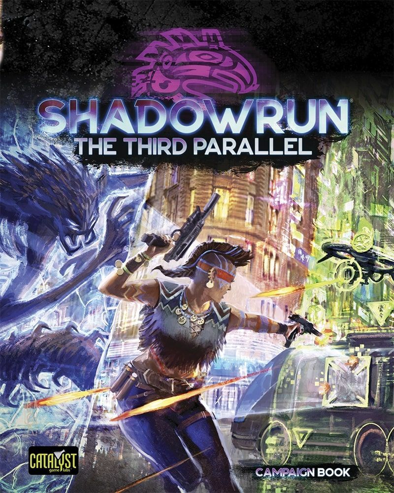 Shadowrun 6E The Third Parallel Role Playing Games Catalyst Game Labs   