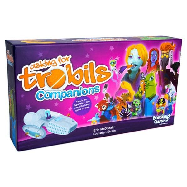 Asking for Trobils Companions Expansion Board Games Breaking Games
