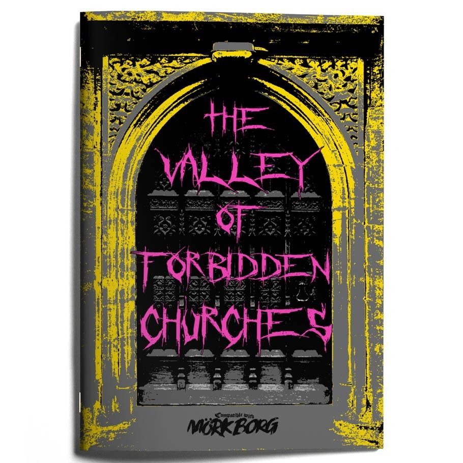 Mork Borg Adventure: The Valley of Forbidden Churches Role Playing Games Exalted Funeral Press