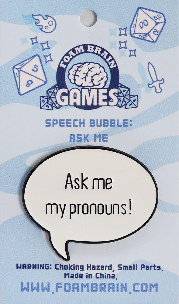 Speech Bubble Pronoun Ask Me Clothing & Accessories Foam Brain Games