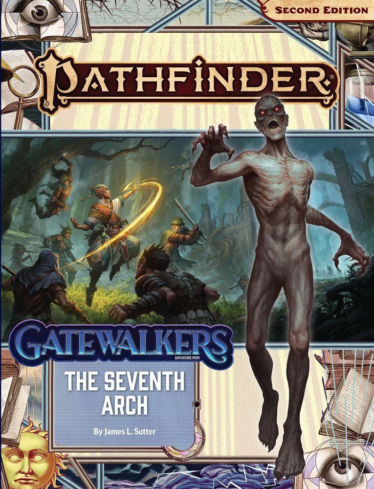 Pathfinder 2e Adventure Path: Gatewalkers Part 1 - The Seventh Arch  Paizo   