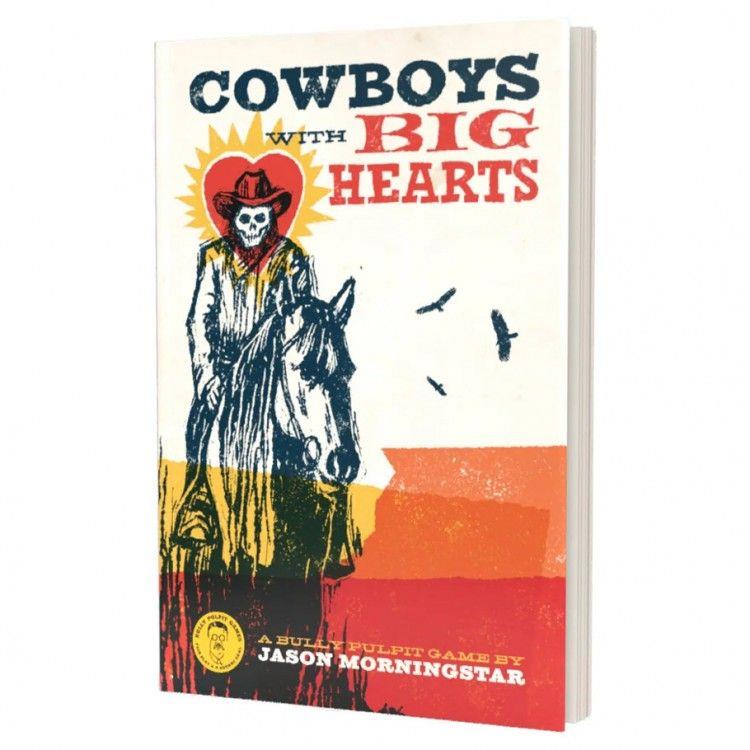 Cowboys With Big Hearts Role Playing Games Bully Pulpit Games   