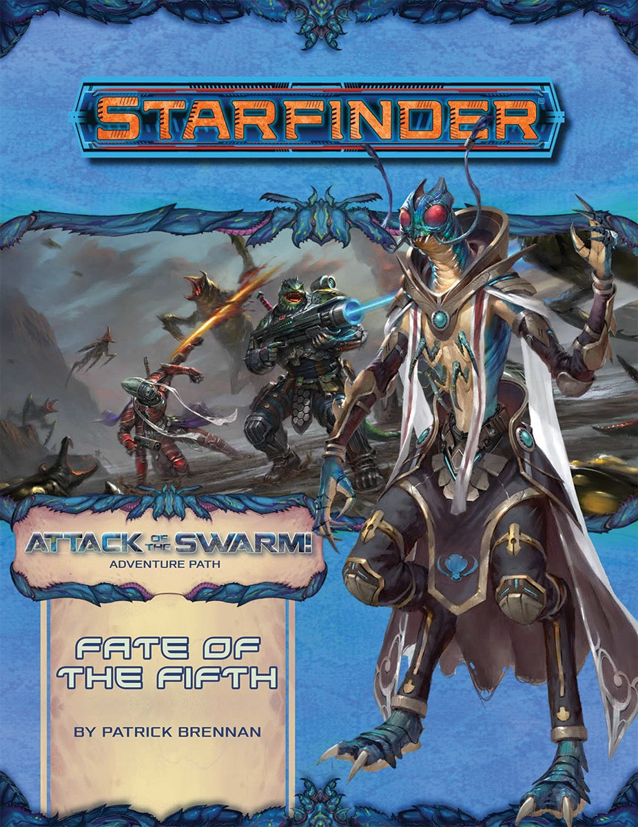 Starfinder Adventure Path Attack of the Swarm! Part 1 - Fate of the Fifth Role Playing Games Paizo