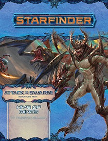 Starfinder Adventure Path Attack of the Swarm! Part 5 - Hive of Minds Role Playing Games Paizo