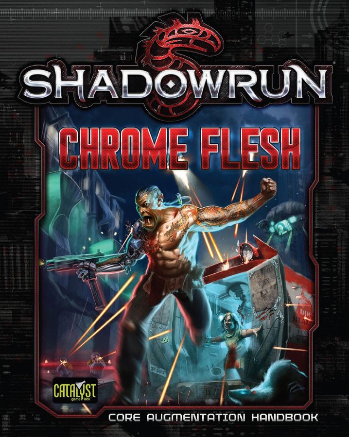 Shadowrun 5E Chrome Flesh Role Playing Games Catalyst Game Labs   