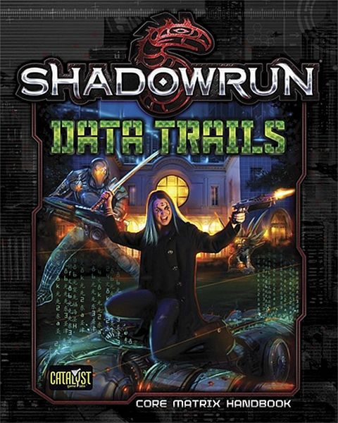 Shadowrun 5E Data Trails Role Playing Games Catalyst Game Labs   