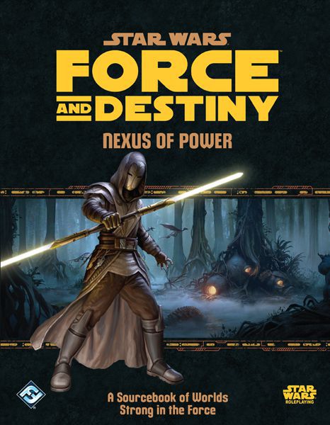 Star Wars RPG: Force and Destiny - Nexus of Power Role Playing Games Edge Studio   