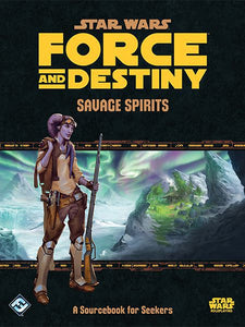 Star Wars RPG: Force and Destiny Savage Spirits Home page Asmodee   