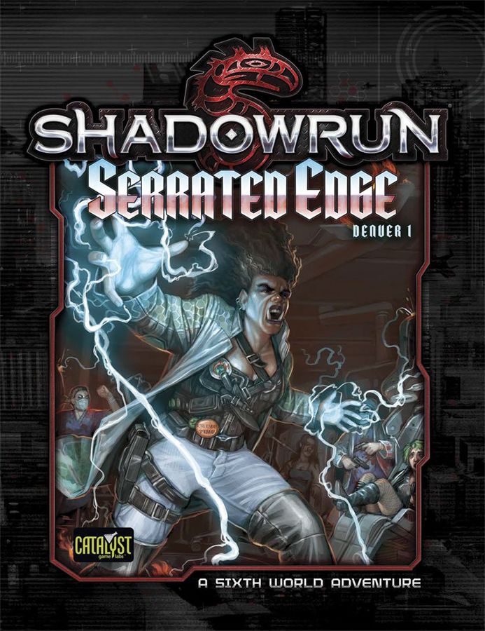 Shadowrun 5E Denver 1 Serrated Edge  Role Playing Games Catalyst Game Labs   