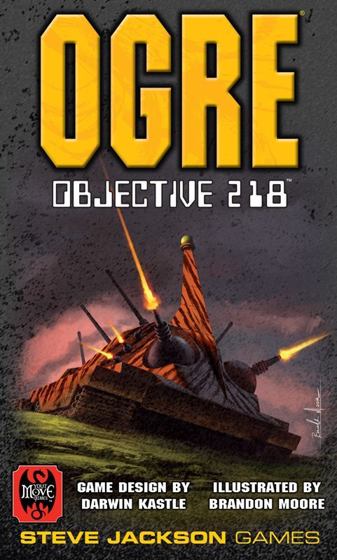 Ogre: Objective 218 Home page Steve Jackson Games   