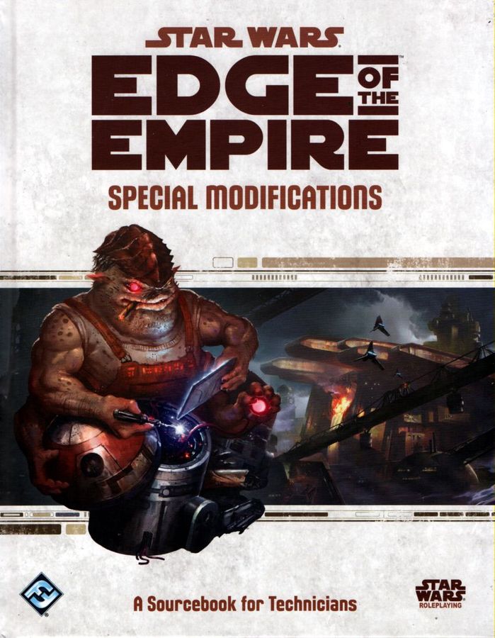 Star Wars RPG: Edge of the Empire - Special Modifications Role Playing Games Edge Studio   