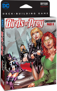 DC Deck-Building Game: Crossover Pack 6 – Birds of Prey Card Games Cryptozoic Entertainment