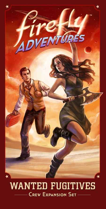 Firefly Adventures: Brigands and Browncoats – Wanted Fugitives Home page Gale Force Nine   