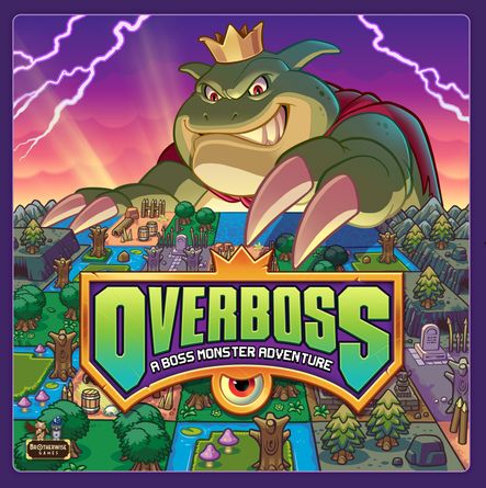 Overboss: A Boss Monster Adventure Kickstarter Edition  Brotherwise Games   